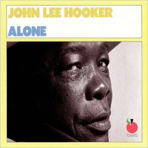 Download track I'll Never Get Out Of These Blues Alive John Lee Hooker