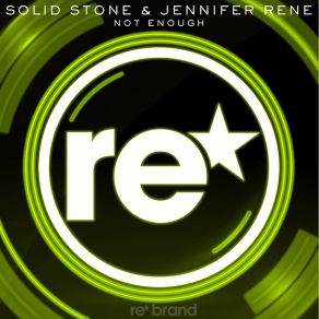 Download track Not Enough (Radio Edit) Jennifer Rene, Solid Stone