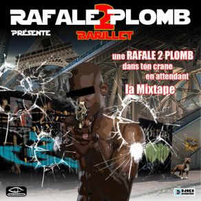 Download track 93 Malhonnête RAFALE 2 PLOMB Feat FATCAP ALPHA 5. 20 ALIBI MONTANA Rafale 2 Plomb