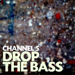 Download track Drop The Bass Channel 5