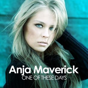 Download track One Of These Days (Club Mix) Anja Maverick