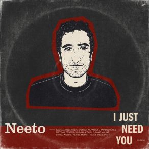 Download track I Just Need You (Only You) Neeto