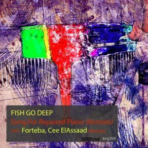 Download track Song For Repaired Piano (Forteba Remix) Fish Go Deep