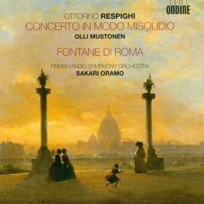 Download track Fontane Di Roma - III. Trevi Al Meriggio Olli Mustonen, Radion Sinfoniaorkesteri, Sakari Oramo