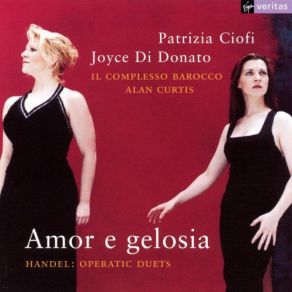 Download track SERSE (1738), Act Two, Scene 12 - Duetto: Gran Pena Ã¨ Gelosia! (Serse, Amastre) Alan Curtis, Il Complesso Barocco, Patrizia Ciofi, Joyce Di Donato