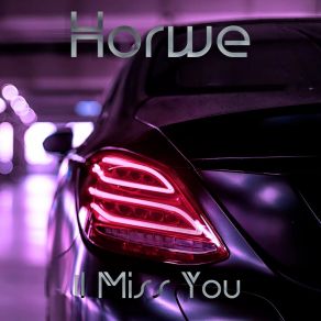 Download track I Miss You (Slowed + Reverb Tik-Tok Remix) Horwe