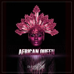 Download track African Queen DJ Paparazzi