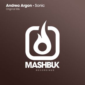 Download track Sonic (Original Mix) Argon, Andrea, Andrea Argon