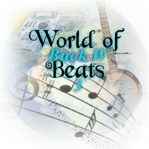 Download track World Of Heat Beat Buck W 3