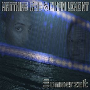 Download track Sommerzeit Matthias Reis, Cihan Lemont