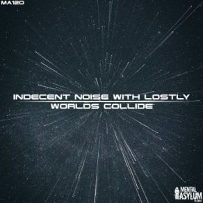 Download track Worlds Collide (Extended Mix) Indecent Noise, Lostly