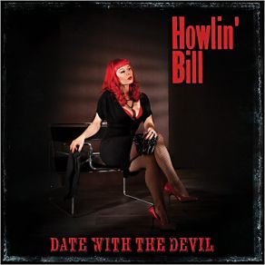 Download track A Date With The Devil Howlin' Bill