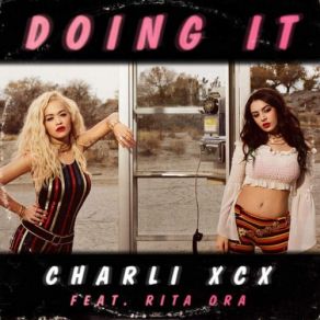 Download track Doing It (A. G. Cook Remix) Rita Ora, Charli XCX