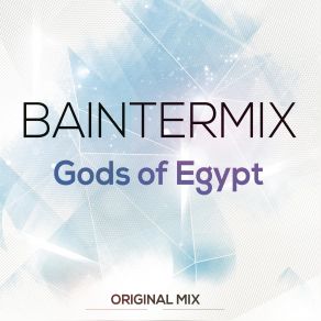 Download track Gods Of Egypt Baintermix