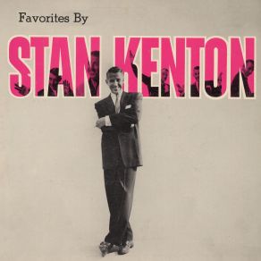 Download track Don't Want That Man Around Stan Kenton