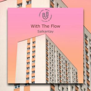 Download track With The Flow Salkantay