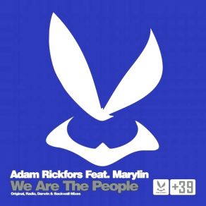 Download track We Are The People (Darwin & Backwall Remix) Adam Rickfors, Marylin