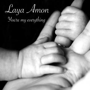 Download track You're My Everything Laya Amon