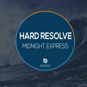 Download track Midnight Express (Original Mix) Hard Resolve