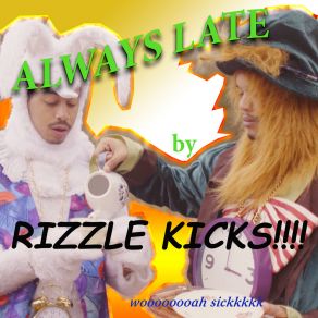 Download track Always Late (Sunhatch Remix) Rizzle Kicks