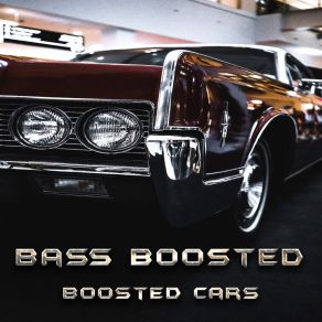 Download track Boosted Cars Bass Boosted