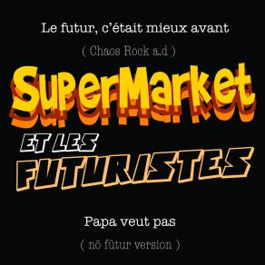 Download track Le Futur, C'était Mieux Avant Les Futuristes