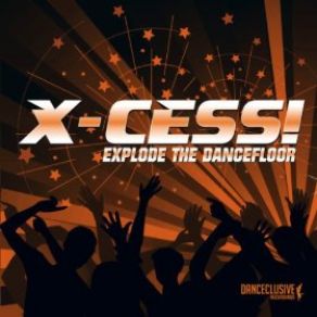 Download track Explode The Dancefloor (Clash Remix Edit) X-Cess!