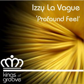 Download track Profound Feel (Original Mix) Izzy La Vague