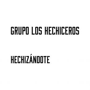 Download track Hechizándote Los Hechiceros