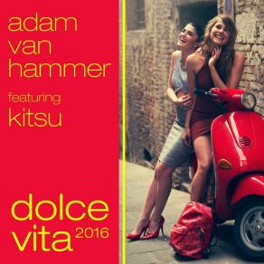 Download track Dolce Vita 2016 (Hammer Remix) Kitsu