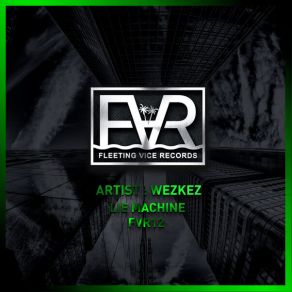 Download track Lie Machine (Radio Edit) Wezkez