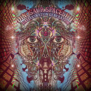 Download track Hallucination Generation Dinosaur Spaceship