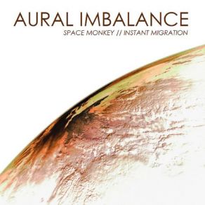 Download track Instant Migration (Original Mix) Aural Imbalance