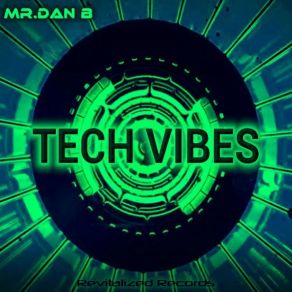 Download track Tech Vibes Mr. Dan B