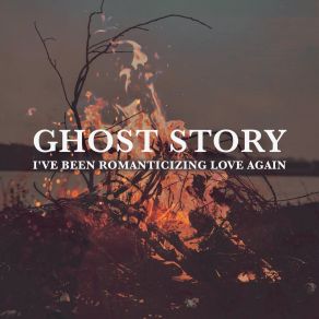 Download track I've Been Romanticizing Love Again (Intro) Ghost Story