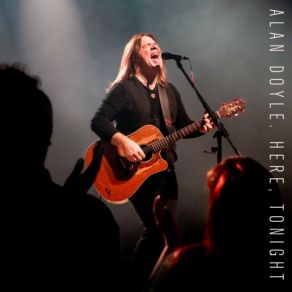 Download track Come Out With Me (Live) Alan Doyle