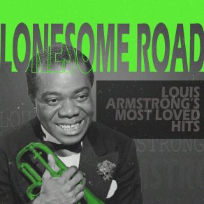 Download track Lonesome Road Louis Armstrong