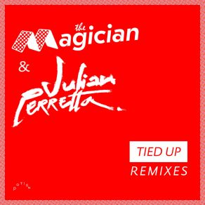 Download track Tied Up (Balearic Vocal Dub) Julian PerrettaThe Magician