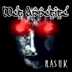 Download track Rasuk Wet Appetite