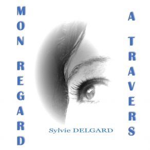 Download track Monde Bleu En Fumee Sylvie Delgard