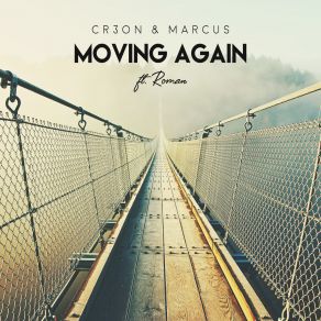 Download track Moving Again Román, Mr. Marcus, Cr3on