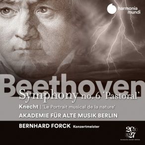 Download track Symphonie No. 6 In F Major, Op. 68 'Pastorale': I. Erwachen Heiterer Empfindungen Bei Der Ankunft Auf Dem Lande. Allegro, Ma Non Troppo Akademie Für Alte Musik Berlin, Bernhard Forck