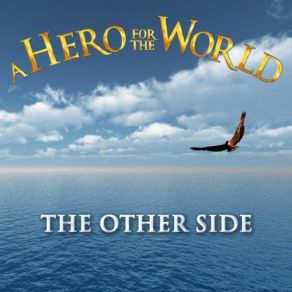 Download track The Other Side (Power Version) A Hero For The World