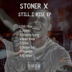 Download track Still I Rise Stoner X