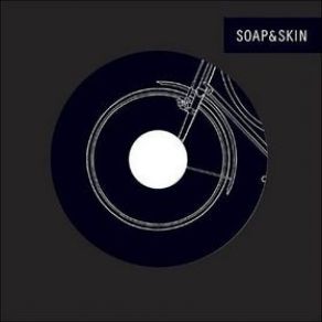 Download track The Sun Soap & Skin