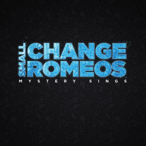 Download track You Remind Me Small Change Romeos