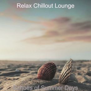 Download track Majestic Backdrops For Summertime Relax Chillout Lounge