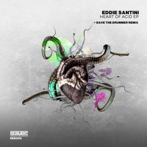 Download track Heart Of Acid (Original Mix) Eddie Santini