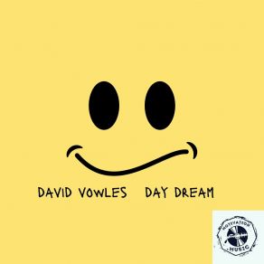 Download track Day Dream (Radio Mix) David Vowles