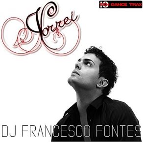 Download track Vorrei (Radio Edit) DJ Francesco Fontes